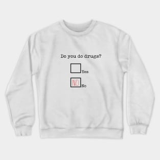 Are you paranoid? Crewneck Sweatshirt